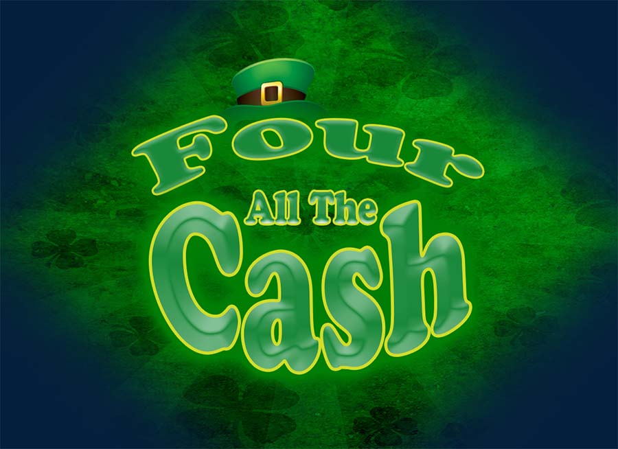"Four all the Cash" with leprechaun hat and green clover background.